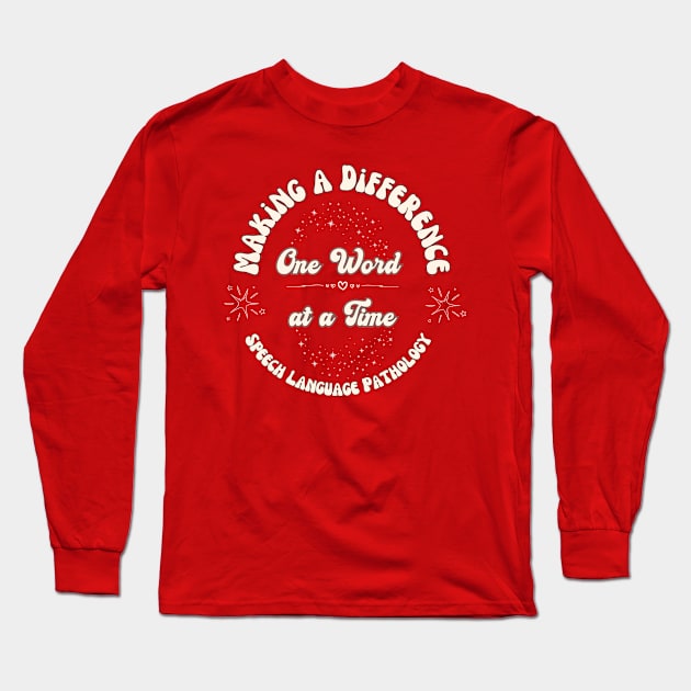 Speech Language Pathology, Speech therapy, speech path, slp, slpa Long Sleeve T-Shirt by Daisy Blue Designs